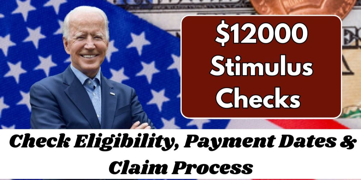 Unlocking September's $12,000 Stimulus Checks Eligibility Criteria and How to Apply