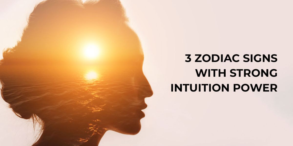 No Massive Doubt! 3 Zodiac Signs Prepared to Harness Their Intuitive Powers