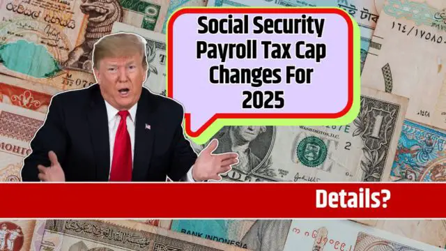 Is the 2025 Social Security Payroll Tax Cap a Financial Boon or Burden for You