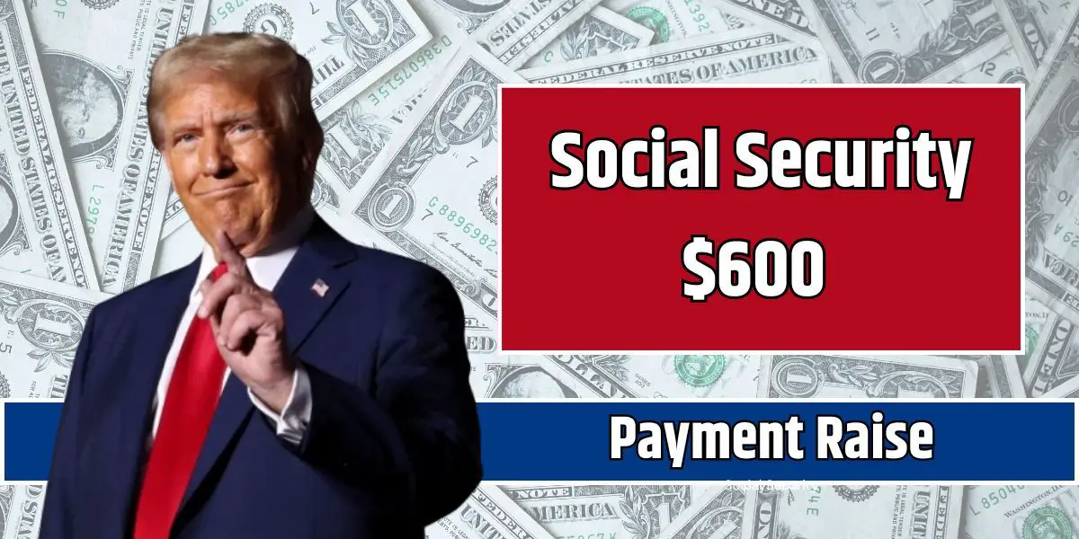 Social Security’s $600 COLA Boost A Guide to the Additional Annual Payment